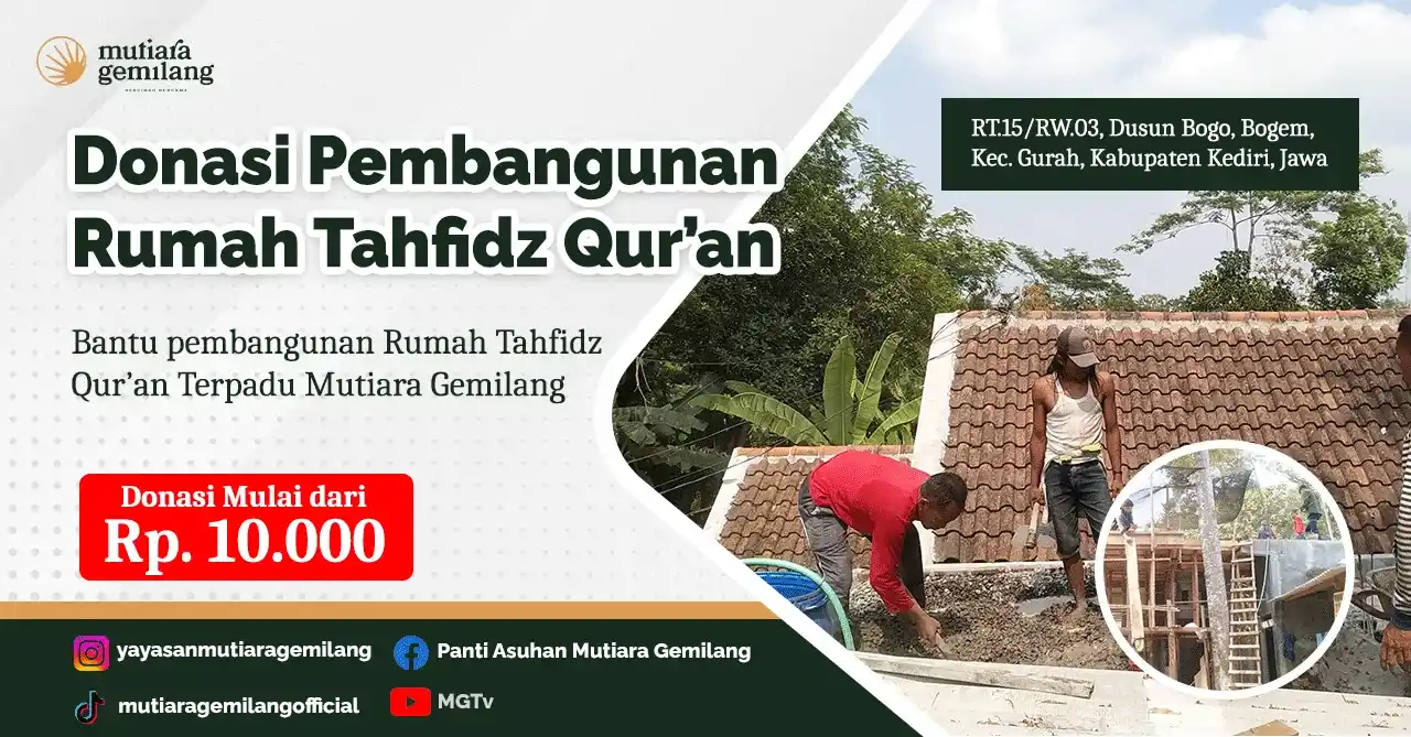 Wakaf Pembangunan Rumah Tahfidz Qur’an Terpadu Mutiara Gemilang